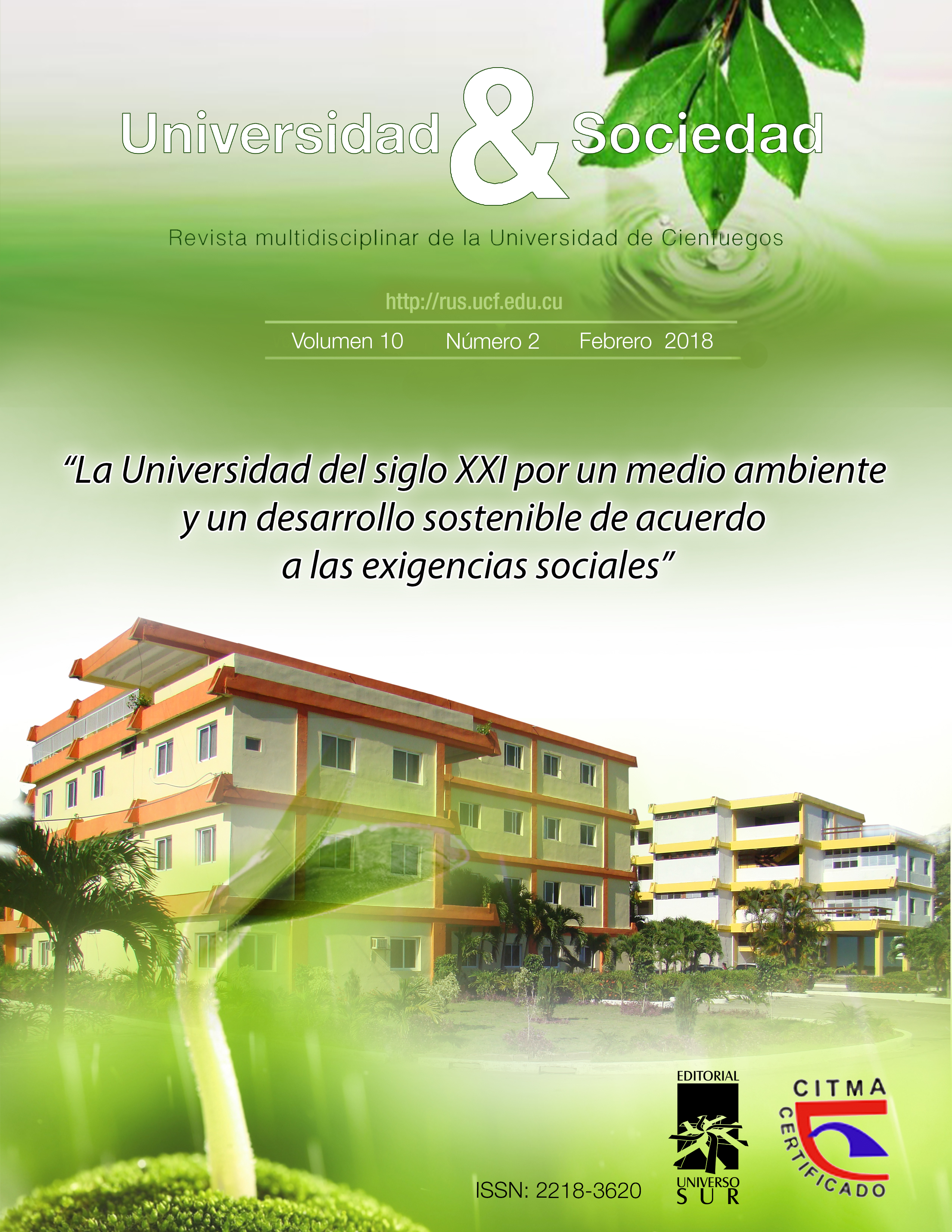 					Ver Vol. 10 Núm. 2 (2018): La Universidad del siglo XXI por un medio ambiente y un desarrollo sostenible de acuerdo a las exigencias sociales (Especial)
				