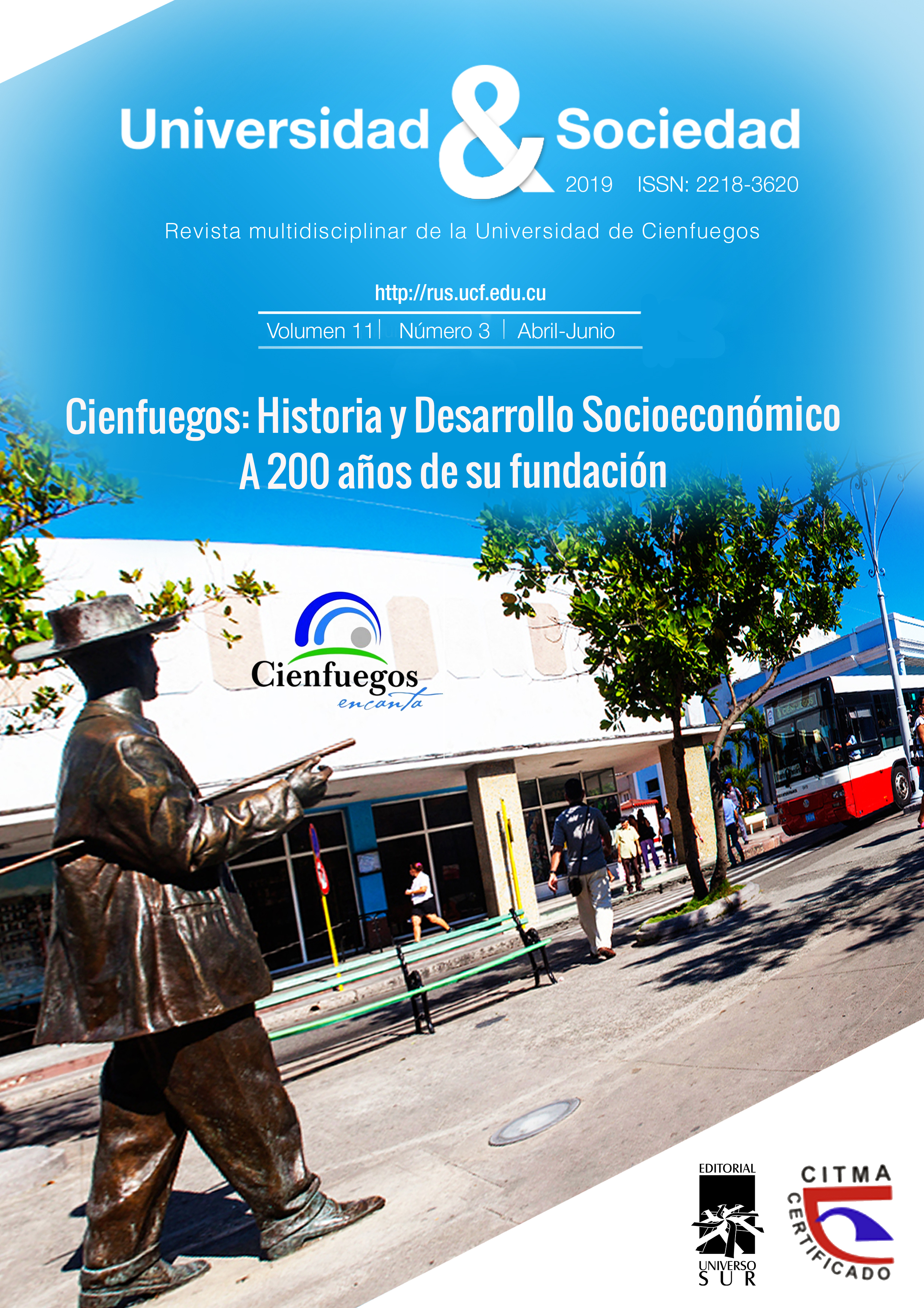 					View Vol. 11 No. 3 (2019): Cienfuegos: Historia y Desarrollo Socioeconómico. A 200 años de su fundación (Abril-Junio)
				